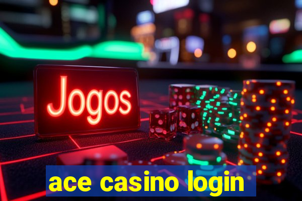 ace casino login